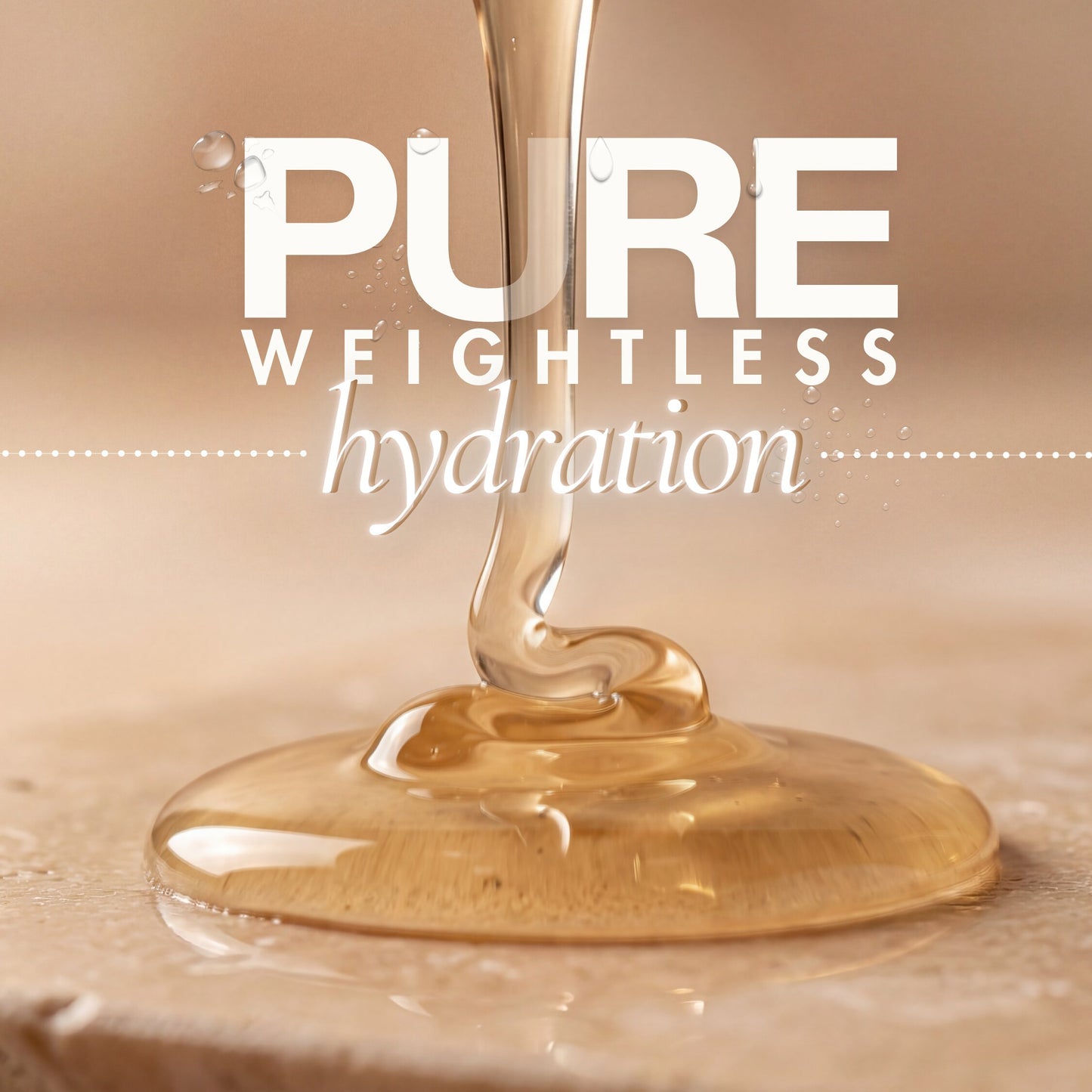 A close-up of golden translucent liquid being poured, with large white text reading 'PURE WEIGHTLESS hydration' over the scene on a warm beige background.